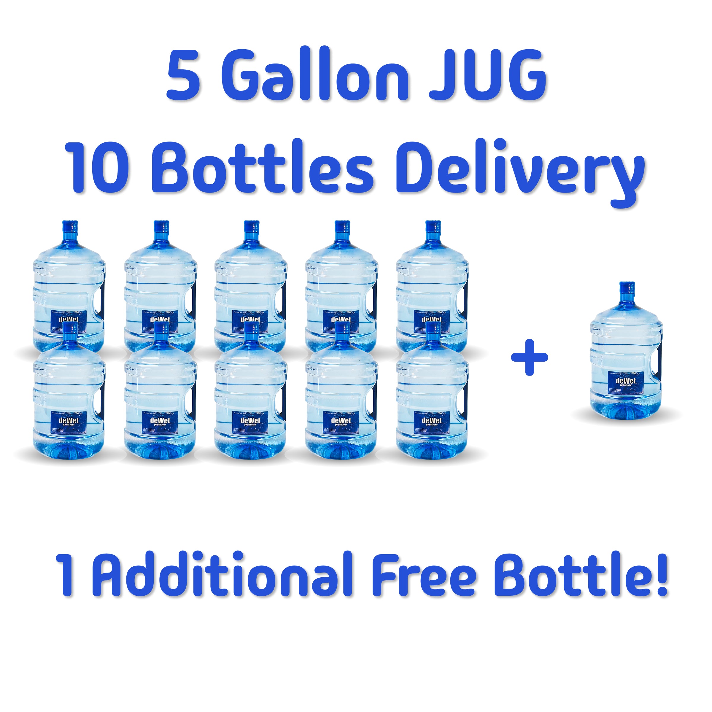 10+1 Bottles of 5 Gallon Jug - Water and Delivery Included