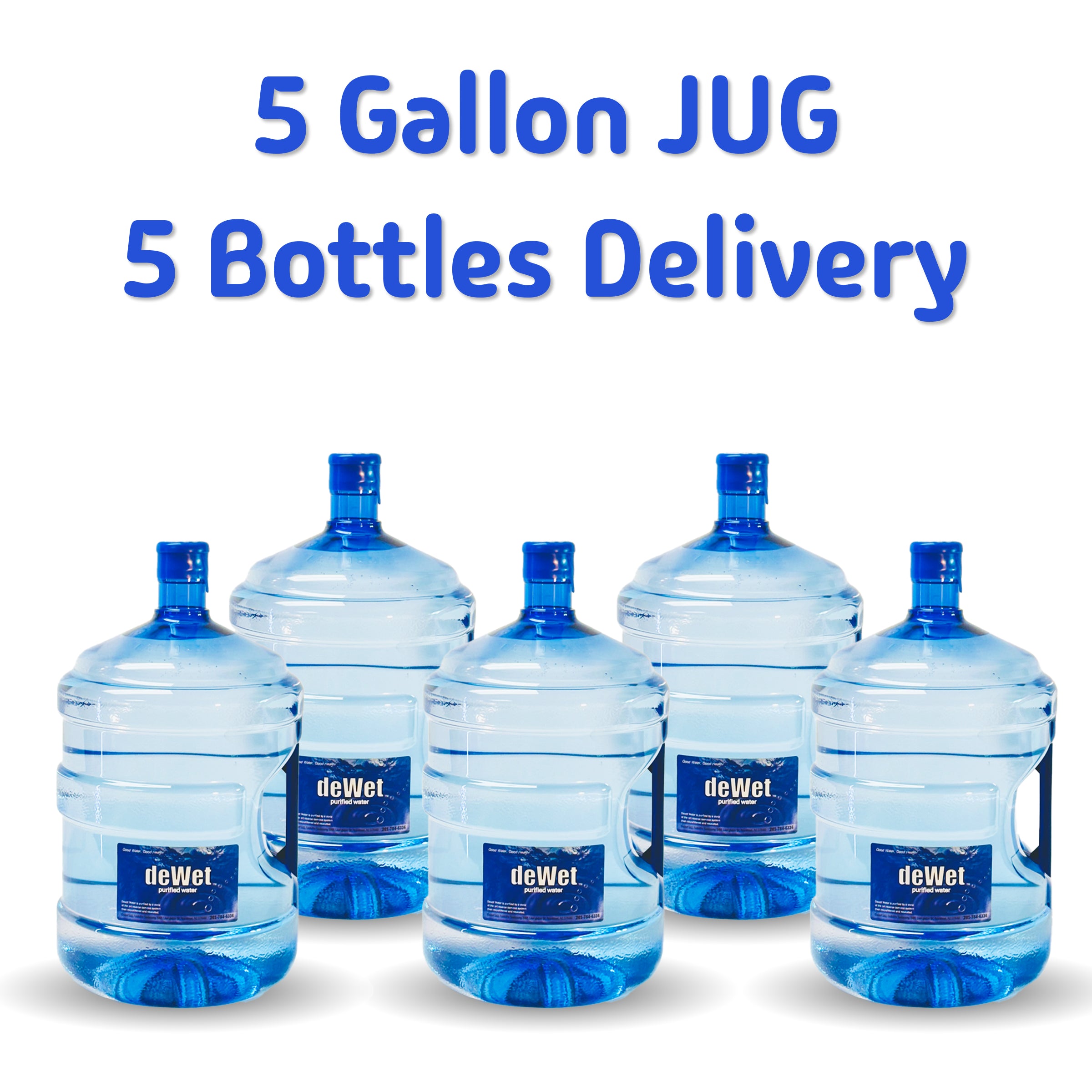 5 Bottles of 5 Gallon Jug - Water and Delivery Included